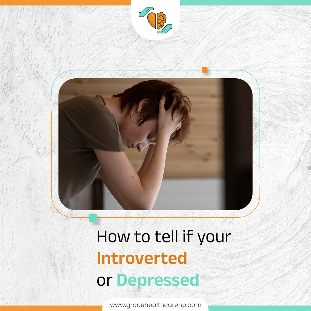 Invroverted How to Tell if You Are Introverted or Depressed?